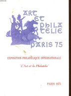 ARC ET PHILA TELIE - PARIS 75 - COLLECTIF - 1975 - Philately And Postal History