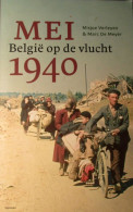 Mei 1940 - België Op De Vlucht - Door M. Verleyen En M. De Meyer - 2015 - War 1939-45