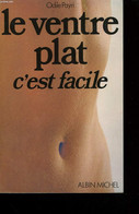 LE VENTRE PLAT C'EST FACILE. - PAYRI ODILE. - 994 - Boeken