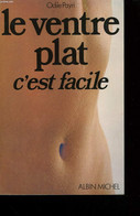 LE VENTRE PLAT C'EST FACILE. - PAYRI ODILE. - 994 - Livres