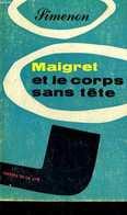 MAIGRET ET LE CORPS SANS TETE - SIMENON Georges - 1962 - Simenon
