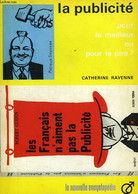 LA PUBLICITE, POUR LE MEILLEUR OU POUR LE PIRE ? - RAVENNE Catherine - 1965 - Management