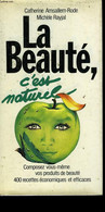 LA BEAUTE, C'EST NATUREL. - AMSALLEM-RODE CATHERINE ET RAYJAL MICHELE. - 982 - Books