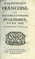 BIBLIOTHEQUE FRANCOISE, OU HISTOIRE LITTERAIRE DE LA FRANCE, TOME XXIII, 1re & 2e PARTIES - COLLECTIF - 1736 - 1701-1800