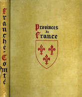 VISAGES DE LA FRANCHE-COMTE - COLLECTIF - 1947 - Franche-Comté