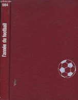 L'année Du Football 1984 - THIBERT Jacques. - 1984 - Boeken