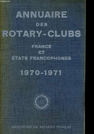 ANNUAIRE DES NOTARY-CLUBS - FRANCE ET ETATS FRANCOPHONES 1970-1971 - COLLECTIF - 1970 - Telephone Directories