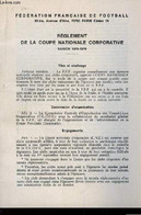 Règlement De La Coupe Nationale Corportative. Saison 1978 - 1979 - FEDERATION FRANCAISE DE FOOTBALL - 1979 - Boeken