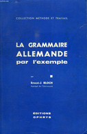 LA GRAMMAIRE ALLEMANDE PAR L'EXEMPLE - BLOCH ERNEST-J. - 1966 - Atlanti