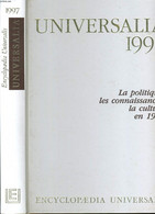 UNIVERSALIA 1997. LA POLITIQUE, LES CONNAISSANCES, LA CULTURE EN 1996 - COLLECTIF - 1997 - Encyclopédies