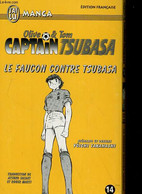 OLIVE & TOM CAPTAIN TSUBASA, LE FAUCON CONTRE TSUBASA - YOICHI TAKAHASHI - 2000 - Andere & Zonder Classificatie