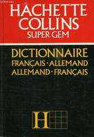 HACHETTE COLLINS SUPER GEM, DICTIONNAIRE FRANCAIS-ALLEMAND, ALLEMAND-FRANCAIS - SCHNORR VERONIKA - 1991 - Atlanten