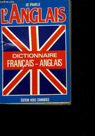 JE PARLE ANGLAIS - DICTIONNAIRE ANGLAIS - FRANCAIS - FRENCH-ENGLISH - COUSIN PIERRE-HENRI - 0 - Wörterbücher