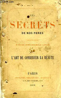 LES SECRETS DE NOS PERES, L'ART DE CONSERVER LA BEAUTE - JACOB BIBLIOPHILE - 1858 - Bücher