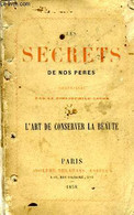LES SECRETS DE NOS PERES, L'ART DE CONSERVER LA BEAUTE - JACOB BIBLIOPHILE - 1858 - Books
