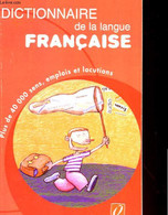 DICTIONNAIRE DE LA LANGUE FRANCAISE - PLUS DE 40 000 SENS, EMPLOIS ET LOCUTIONS - COLLECTIF - 2002 - Wörterbücher