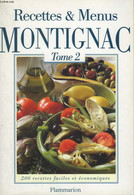 RECETTES ET MENUS MONTIGNAC. TOME 2. - MONTIGNAC MICHEL. - 997 - Livres