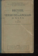 RECUEIL DE VERSIONS D'ANGLAIS AU B.E.P.S - TEXTES OFFICILES AVEC QUESTONS DE CONVERSATION ET DE GRAMMAIRE POR L'ORAL A L - Langue Anglaise/ Grammaire