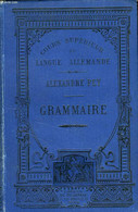 GRAMMAIRE ALLEMANDE PRATIQUE ET RAISONNEE - PEY ALEXANDRE - 1898 - Atlanten