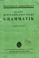 KLEINE MITTELHOCHDEUTSCHE GRAMMATIK - WEINHOLD Dr. KARL, EHRISMANN Dr. GUSTAV - 1939 - Atlas