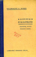 LA TROISIEME ANNEE D'ALLEMAND (GRAMMAIRE COMPLETE) - HALBWACHS G., WEBER F. - 1930 - Atlanti