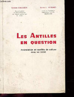 LES ANTILLES EN QUESTION. ASSIMILATION ET CONFLITS DE CULTURE DANS LES DOM - BOUCKSON GERMAINE ET EDOUARD BERTRAND - 197 - Outre-Mer