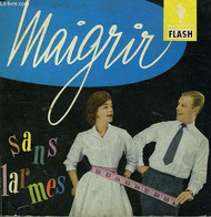 AVANT... PENDANT... APRES... MAIGRIR SANS LARMES - MARABOUT FLASH - 1960 - Encyclopédies