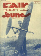 L'Air Pour Les Jeunes N°91 - ROCHE D'ESTREZ G. & COLLECTIF - 1943 - Modellbau