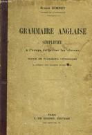 GRAMMAIRE ANGLAISE SIMPLIFIEE A L'USAGE DE TOUTE LES CLASSES - ERNEST DIMNET - 1939 - Langue Anglaise/ Grammaire