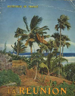 LA REUNION. RICHESSES DE FRANCE. Revue Du Tourisme, De L'Economie Et Des Arts N°25. - COLLECTIF - 1925 - Outre-Mer