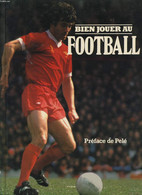 BIEN JOUER AU FOOTBALL - STAN LIVERSEDGE - 1979 - Boeken