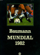 BAUMAN MUNDIAL 1982 - BERNARD PIVOT & GERARD ERNAULT - 1982 - Boeken