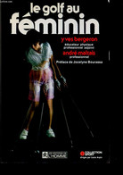 LE GOLF AU FEMININ - YVES BERGERON ET ANDRE MALTAIS - 1983 - Boeken