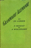 GRAMMAIRE ALLEMANDE - LORBER Th., MENEAU F., WOLFROMM A. - 1950 - Atlanti