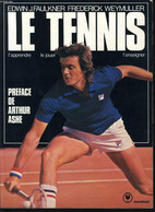 LE TENNIS L'apprendre, Le Jouer, L'enseigner - EDWIN J. FAULKNER & FREDERICK WEYMULLER - 1974 - Libri