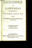Calendrier De La Cour Royale De Bordeaux, Pour L'année Commune 1819, 8ème Année. - COLLECTIF - 1819 - Agende & Calendari