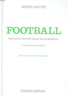 FOOTBALL. LES JOUEURS, LES TECHNIQUES, LES COMPETITIONS. LE DICTIONNAIRE DU FOOTBALL - CAFFIER MICHEL - 1982 - Boeken