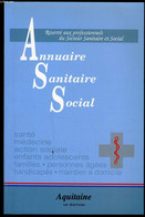 ANNUAIRE 1988 SANITAIRE SOCIALE DE L'AQUITAINE Réservé Aux Professionnels Du Secteur Sanitaire Et Social - COLLECTIF - 1 - Agenda Vírgenes