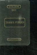 TRAVAUX PUBLICS. A L USAGE DES INGENIEURS, ARCHITECTES, ENTREPRENEURS... - AUCAMUS E. - 1931 - Agenda Vírgenes