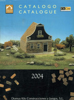 CATALOGO, CATALOGUE 2004. DOMUS KITS CONSTRUCCIONES Y JUEGOS. - COLLECTIF. - 2004 - Modellbau
