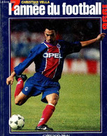 L'ANNEE DU FOOTBALL - 1996. - VELLA CHRISTIAN - 1996 - Boeken