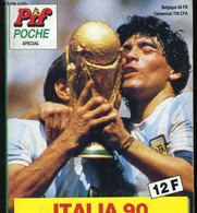 PIF POCHE SPECIAL - ITALIA 90 - GUIDE PRATIQUE DE LA COUPE DU MONDE - COLLECTIF - 1990 - Boeken