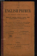 AN ENGLISH PRIMER (UN PREMIER LIVRE D'ANGLAIS). - S. MANGET, L.G. ROSENZWEIG - 1902 - Taalkunde