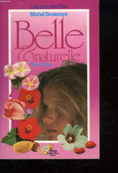 BELLE ET NATURELLE. MALOU ROBIN. - BONTEMPPS MICHEL. - 1987 - Livres