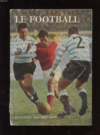 LE FOOTBALL. ENCYCLOPEDIE PAR L'IMAGE - JOLINON J. - 1961 - Boeken