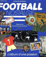 FOOTBALL NOSTALGIE - BERNARD MORLINO - 2006 - Boeken