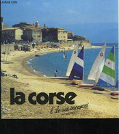 La Corse. L'Île Aux Vacances. - COLLECTIF - 0 - Corse