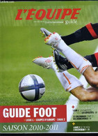 L'EQUIPE MAG : GUIDE FOOT - LIGUE 1 COUPE D'EUROPE LIGUE 2 - SAISON 2010 2011 - COLLECTIF - 2010 - Boeken