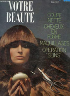 VOTRE BEAUTE / AVRIL 1970 - N° 417 / COUPE NETTE - CHEVEUX EN FORME - MAQULLAGES - OPERATION "SEINS" ... - COLLECTIF - 1 - Livres