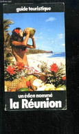 Un éden Nommé La Réunion. Guide Touristique - GOYET Patrick - 1981 - Outre-Mer